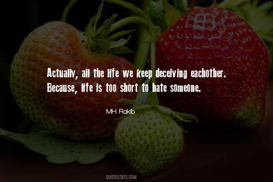 Life's Too Short To Hate Someone Quotes #664205