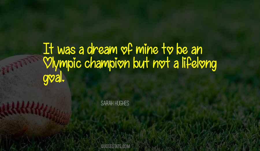 Lifelong Dream Quotes #611602