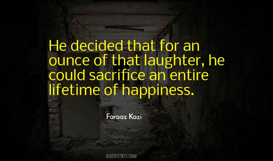 Lifetime Of Happiness Quotes #587558