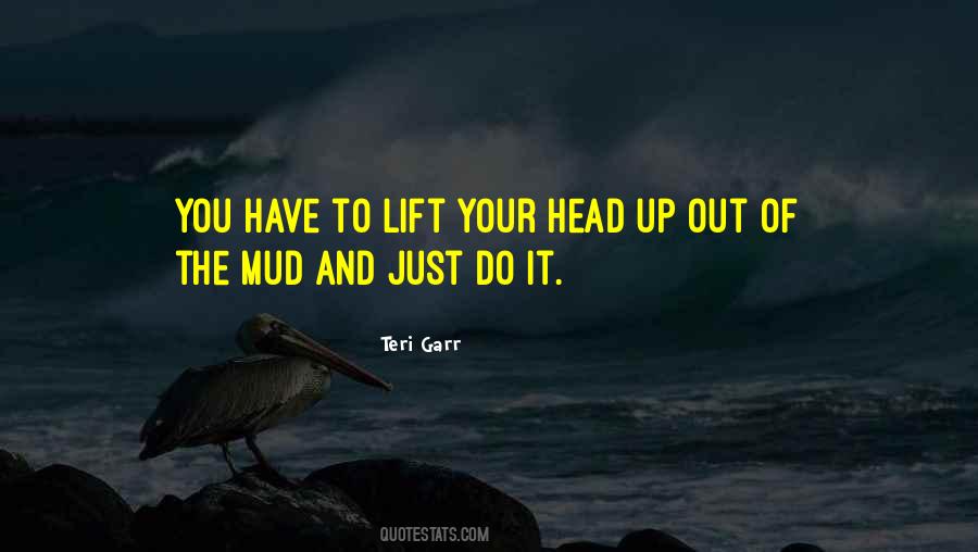 Lift Your Head Quotes #246114