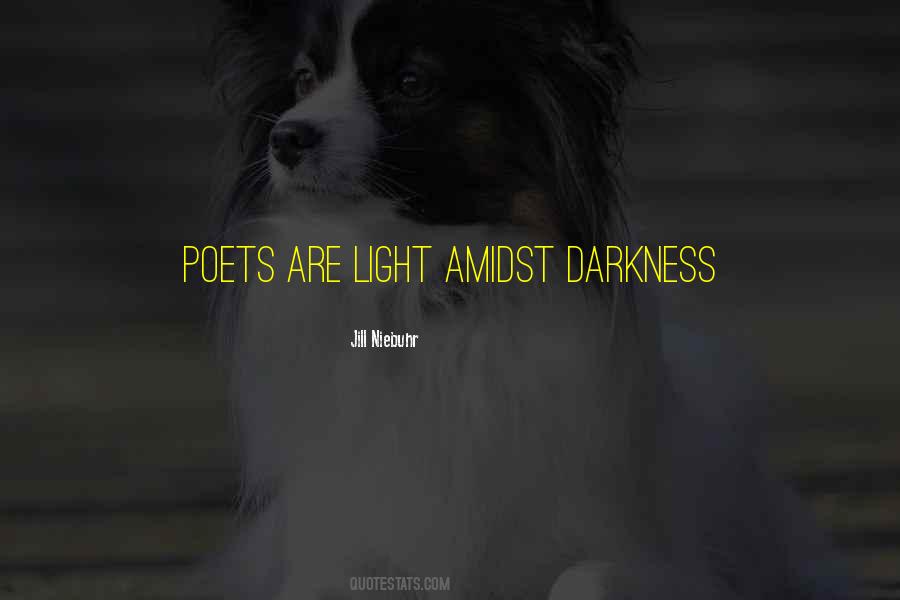 Light Amidst Darkness Quotes #585524