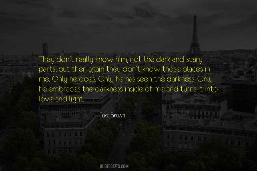 Light In Dark Places Quotes #220918