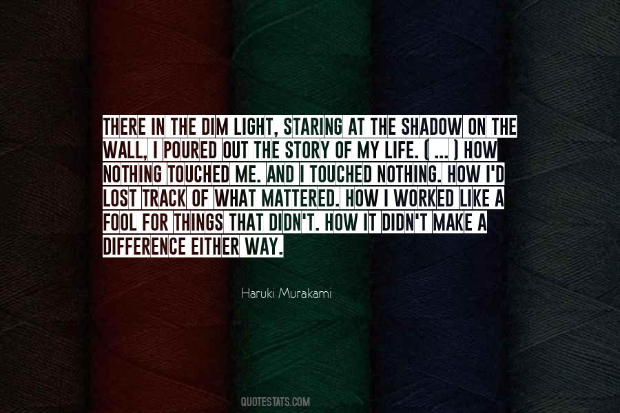 Light In My Life Quotes #142625