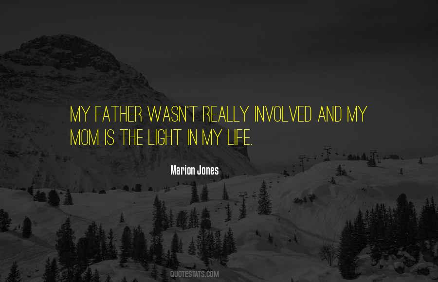 Light In My Life Quotes #770184