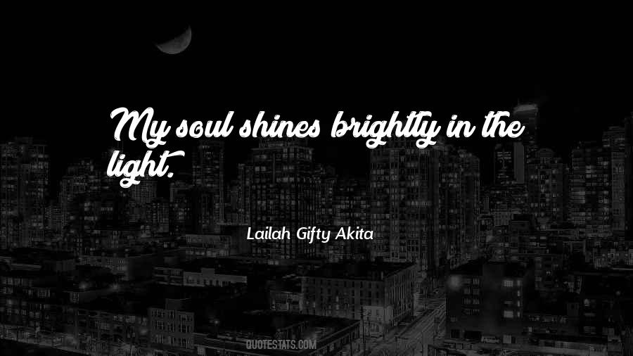 Light In Your Soul Quotes #1050269