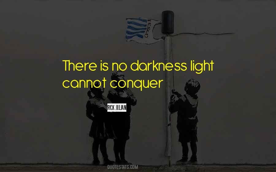 Light Of Darkness Quotes #34113