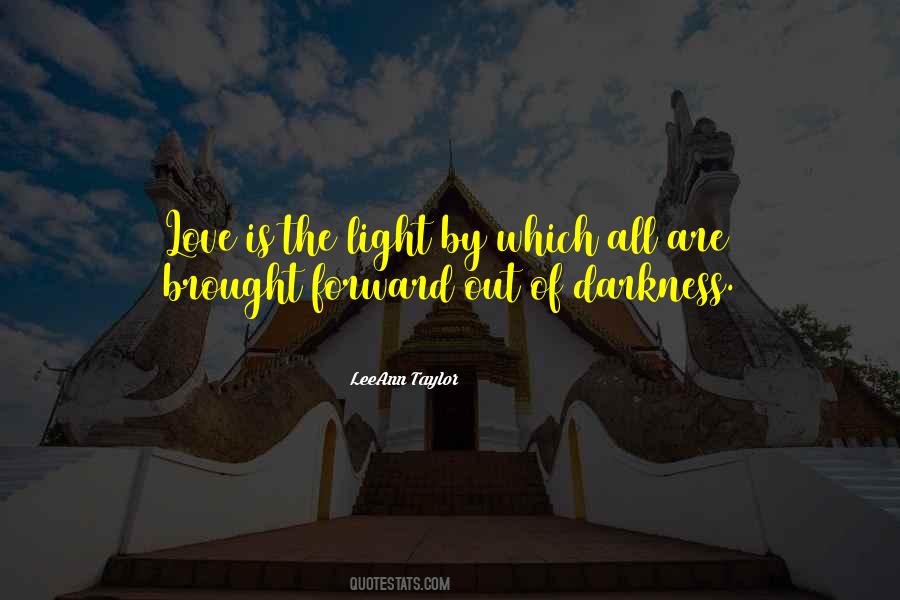 Light Out Of Darkness Quotes #407681