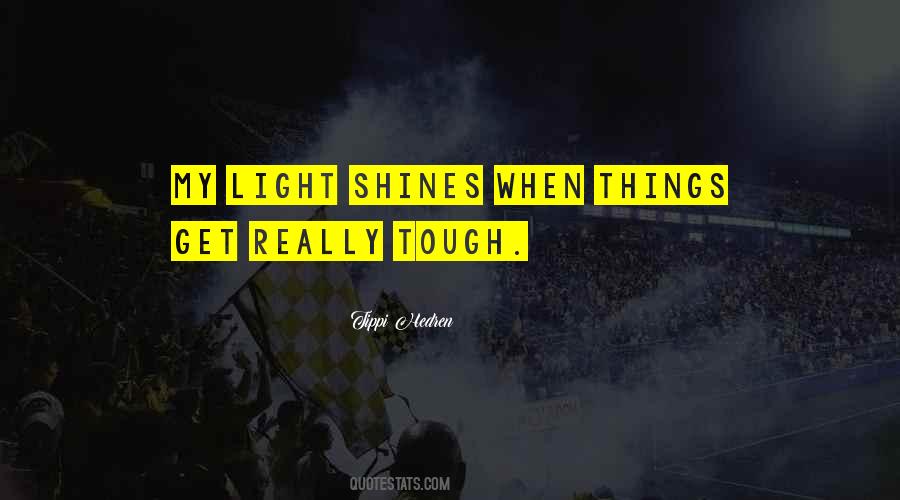 Light Shines Quotes #658821