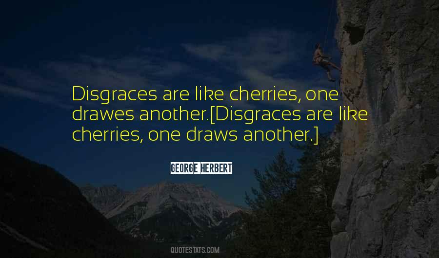 Quotes About Disgraces #1469916