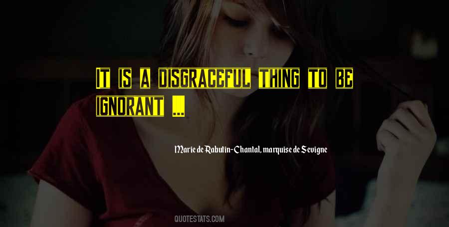 Quotes About Disgraceful #782893