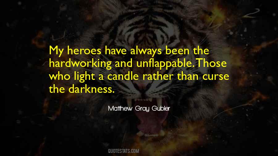 Light The Candle Quotes #214684