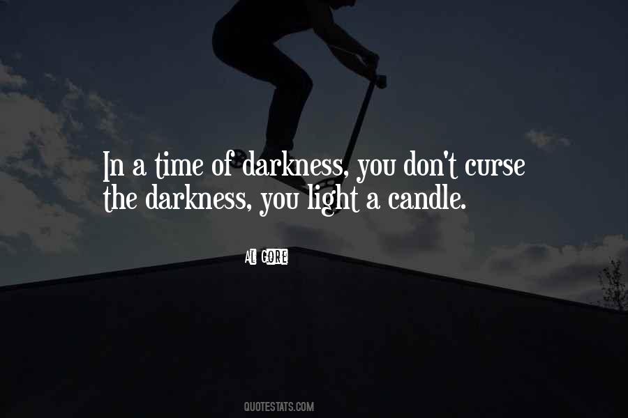 Light The Candle Quotes #414977