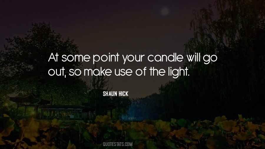 Light The Candle Quotes #793047