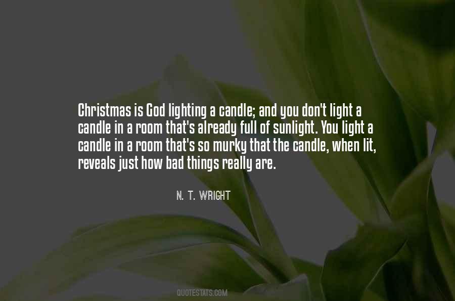 Light The Candle Quotes #880967
