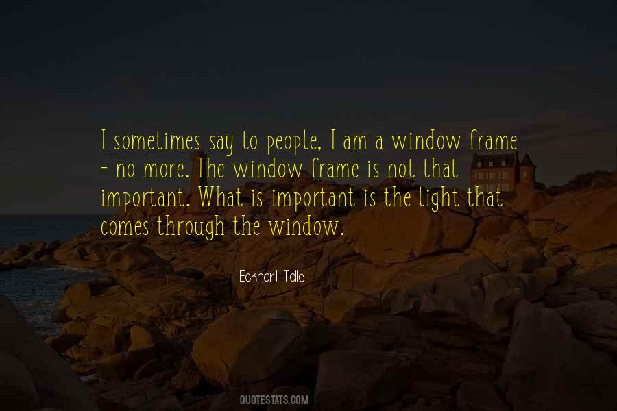 Light Through The Window Quotes #1399183