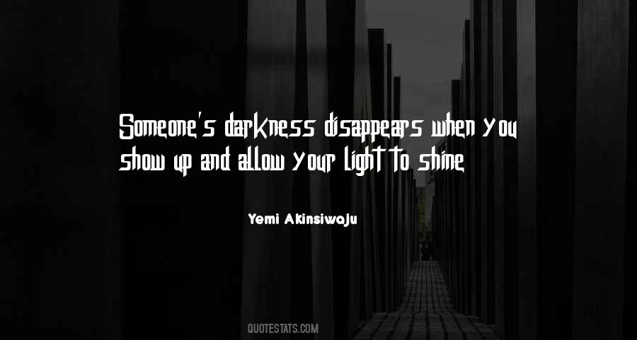 Light Up Darkness Quotes #1092736