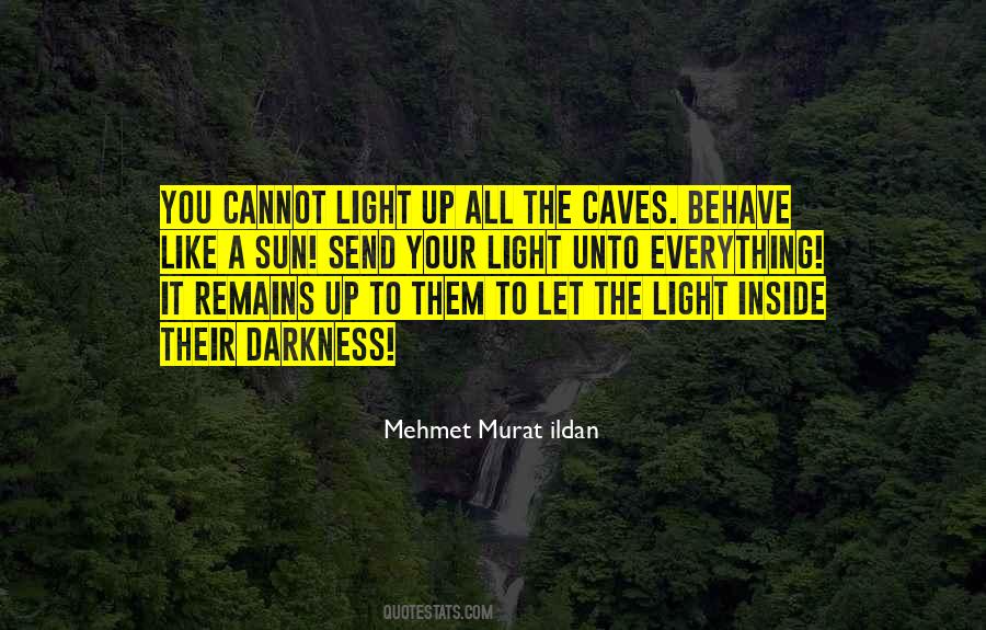 Light Up Darkness Quotes #1215629