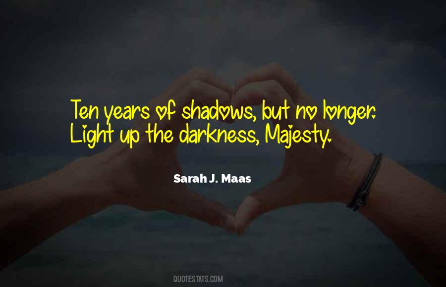 Light Up Darkness Quotes #355629