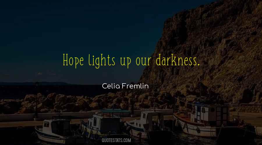 Light Up Darkness Quotes #942695