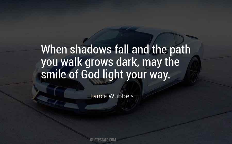 Light Your Way Quotes #1567053