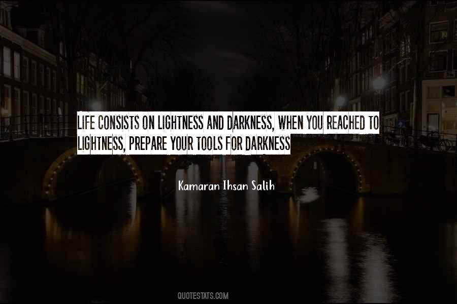 Lightness Darkness Quotes #1746077