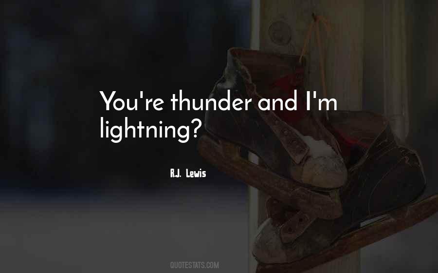 Lightning And Thunder Quotes #1766229