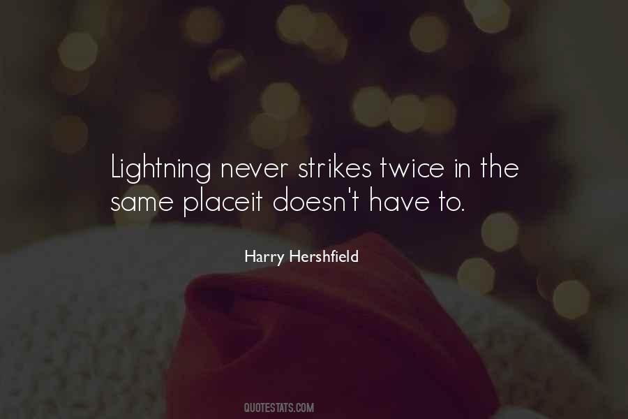 Lightning Never Strikes Twice Quotes #791781