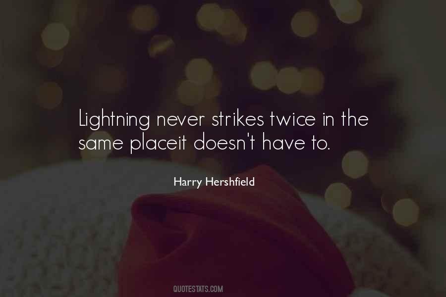 Lightning Never Strikes Twice Quotes #791781