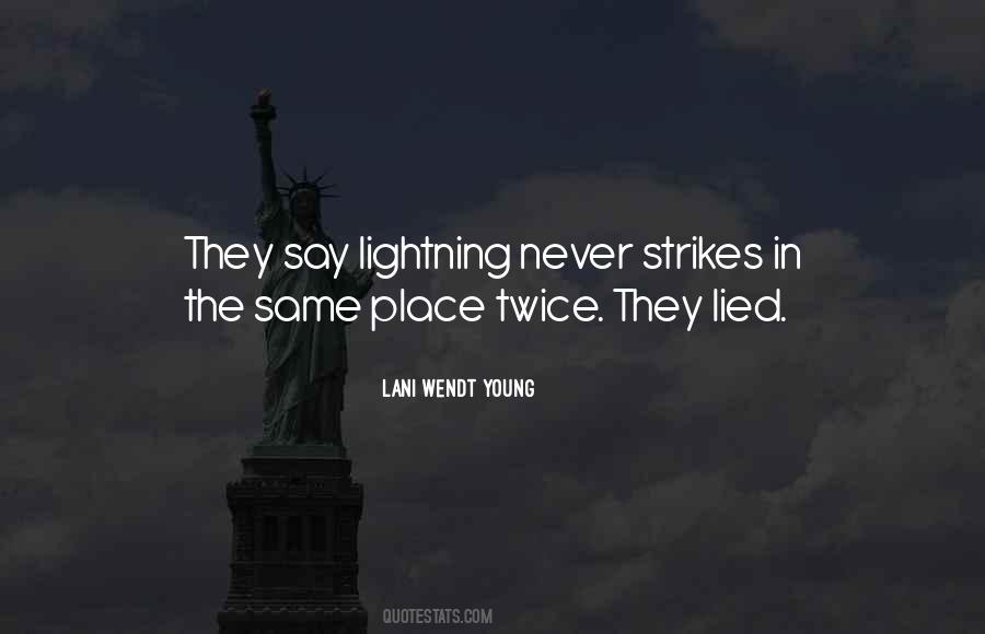 Lightning Never Strikes Twice Quotes #852731