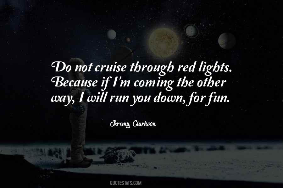 Lights Go Down Quotes #1242591