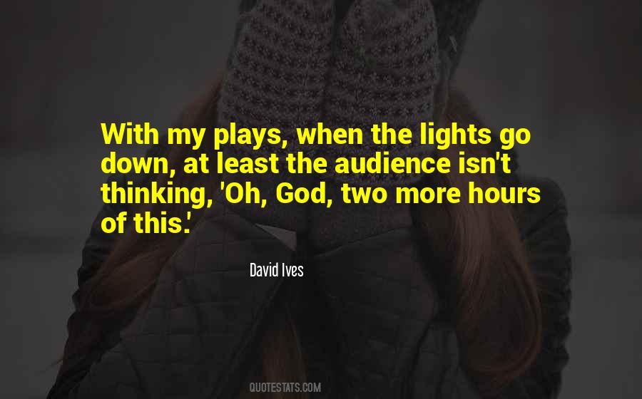 Lights Go Down Quotes #1583586