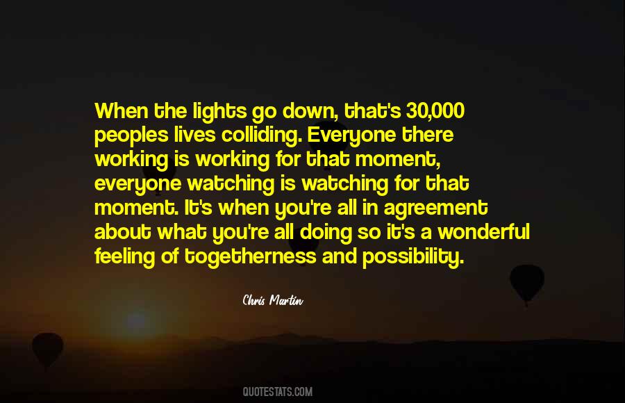 Lights Go Down Quotes #452354