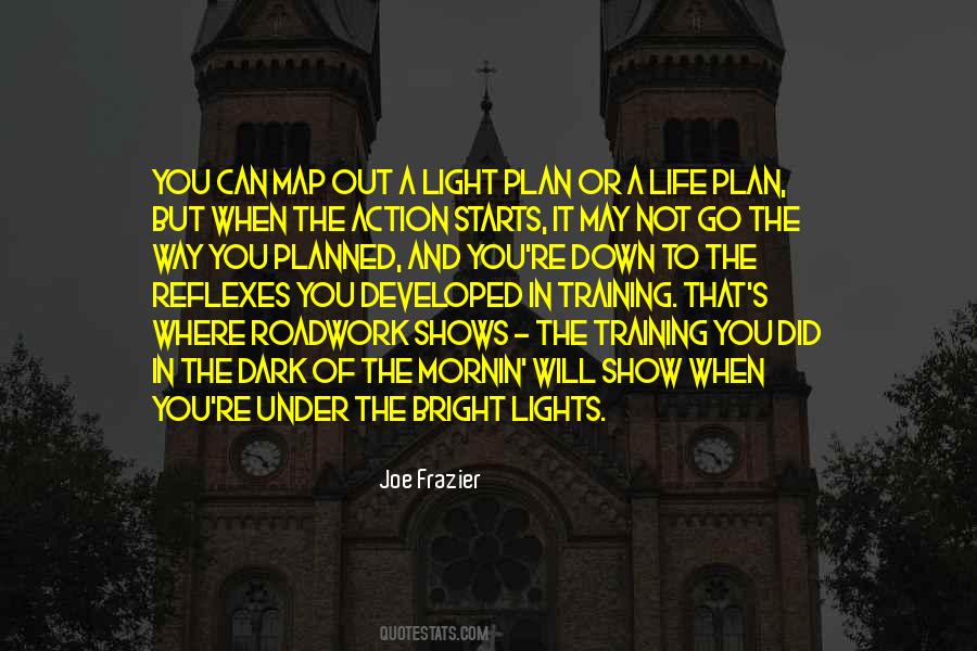 Lights Go Down Quotes #597162