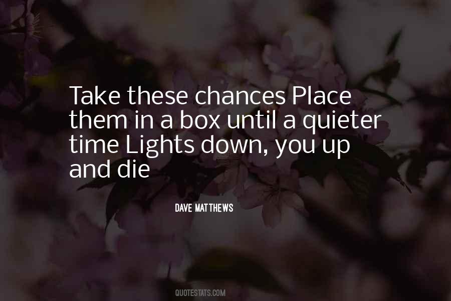 Lights Go Down Quotes #89233
