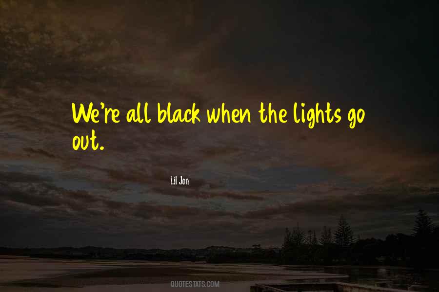 Lights Go Out Quotes #1072865