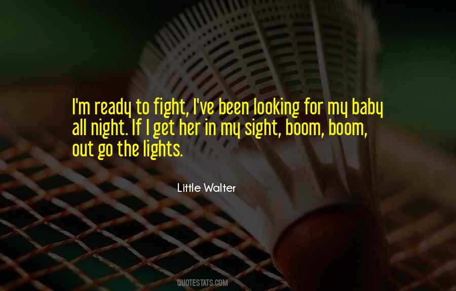 Lights Go Out Quotes #319745