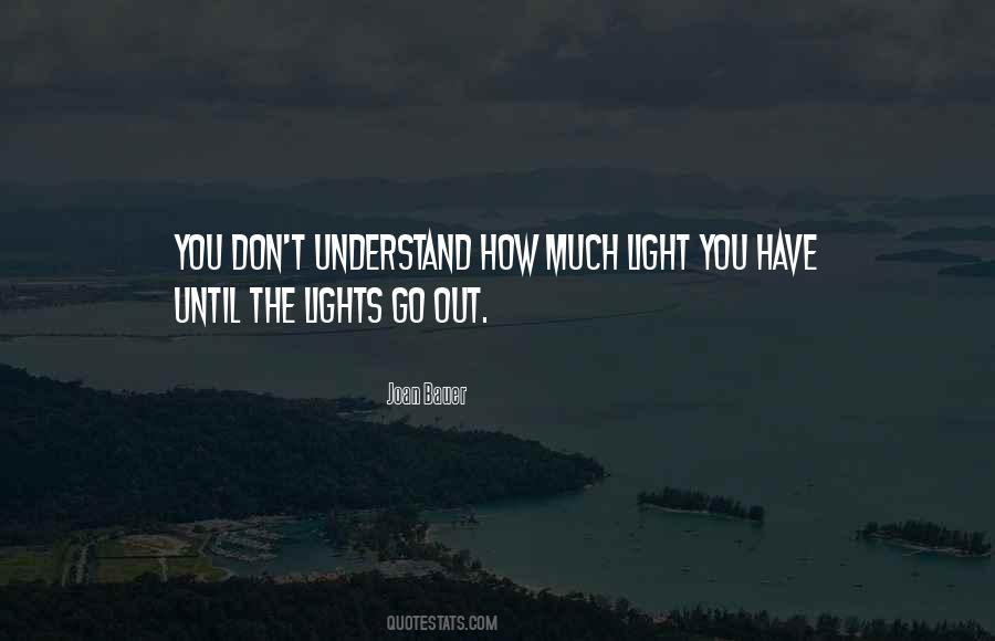 Lights Go Out Quotes #356960