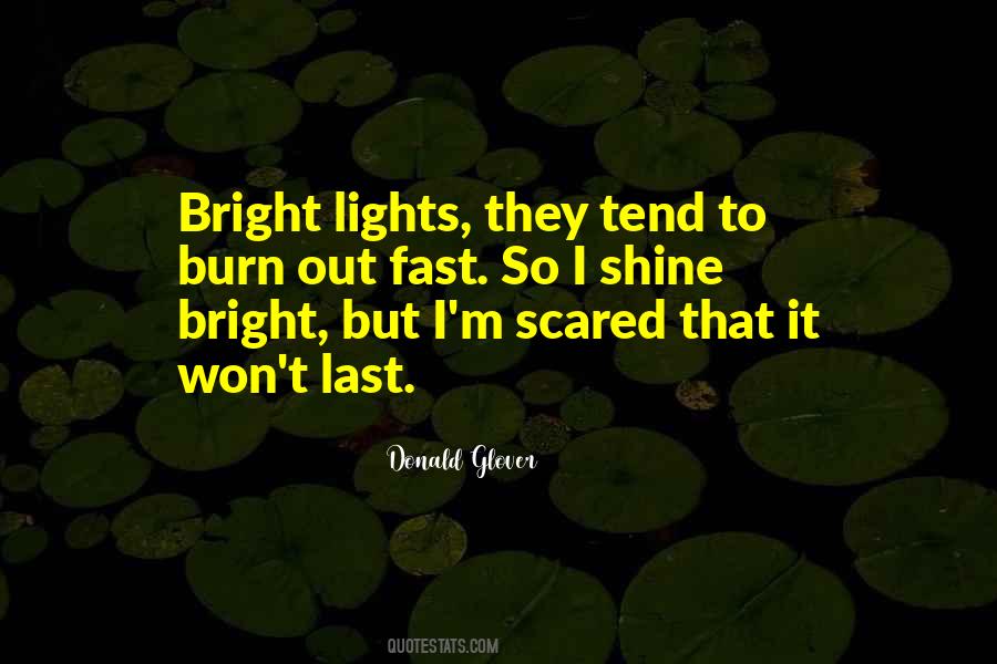 Lights Shine Bright Quotes #1009226