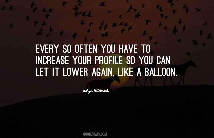 Like A Balloon Quotes #1090427