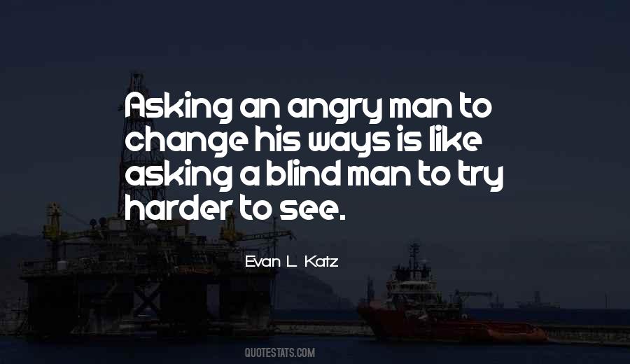 Like A Blind Man Quotes #723896