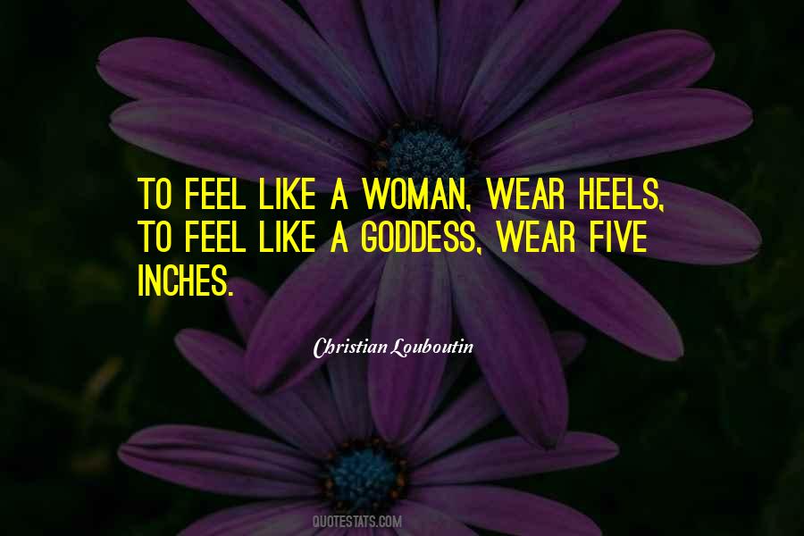 Like A Goddess Quotes #1493660