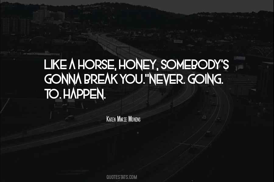 Like A Horse Quotes #105745