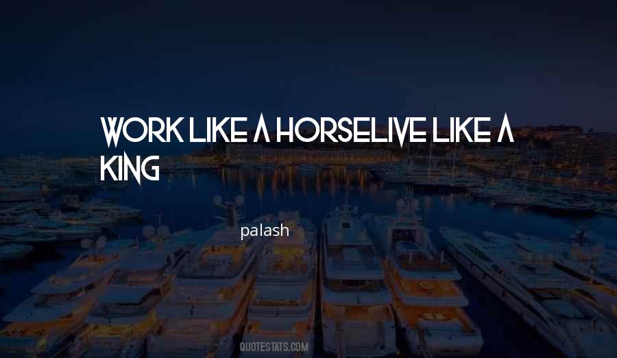 Like A Horse Quotes #1358147