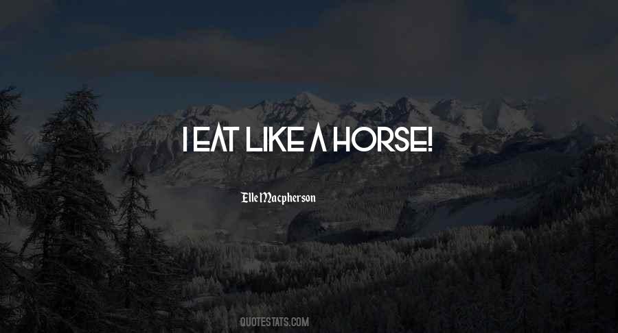 Like A Horse Quotes #1806057