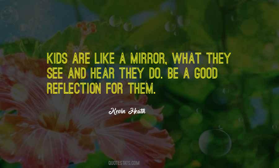 Like A Mirror Quotes #1527720