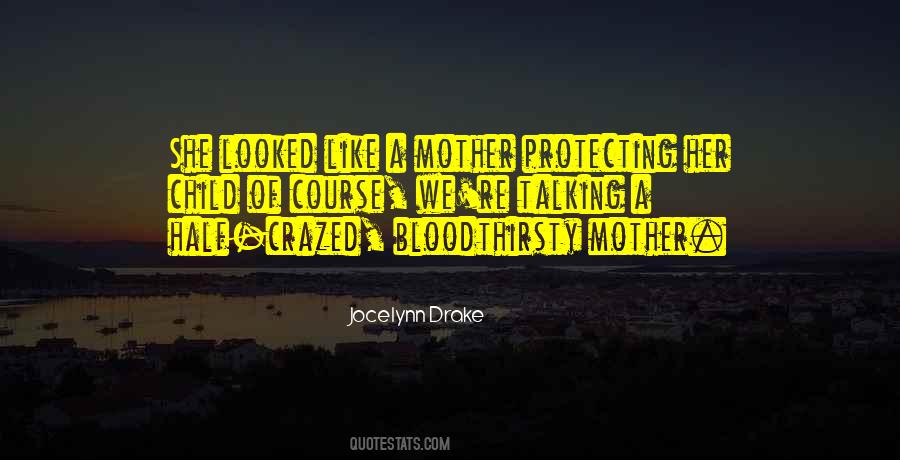 Like A Mother Quotes #1147135