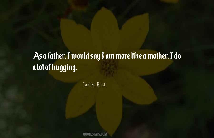 Like A Mother Quotes #1737088