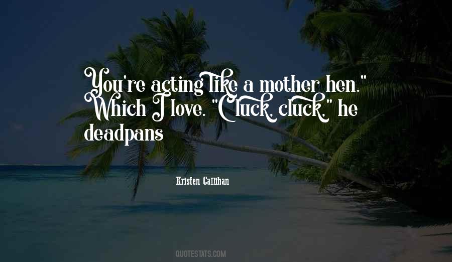 Like A Mother Quotes #952702