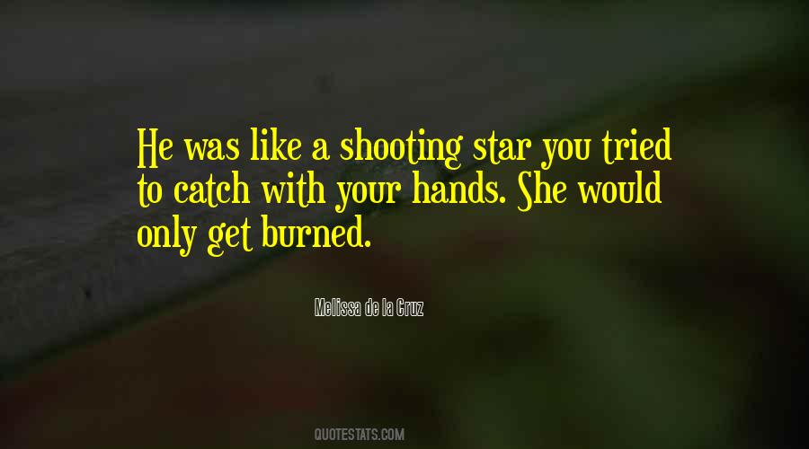 Like A Shooting Star Quotes #1064050