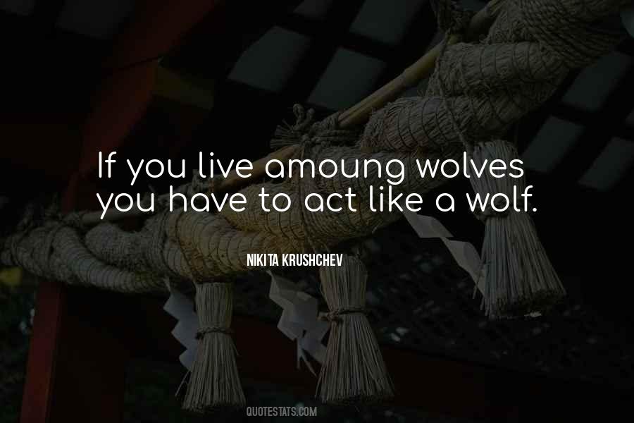 Like A Wolf Quotes #477312